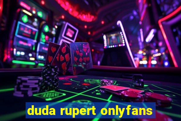 duda rupert onlyfans